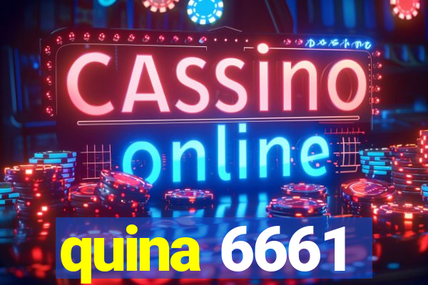 quina 6661